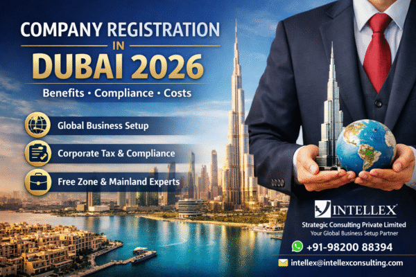 The Ultimate Guide to Company Registration in Dubai 2026: Benefits, Compliance, and Costs