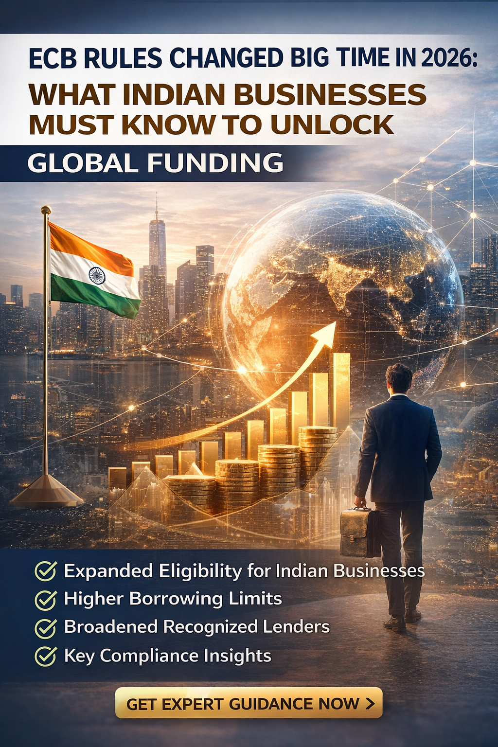 ECB Rules Changed Big Time in 2026: What Indian Businesses Must Know to Unlock Global Funding.