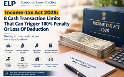 Income-tax Act 2025: 8 Cash Transaction Limits That Can Trigger 100% Penalty or Loss of Tax Deduction.